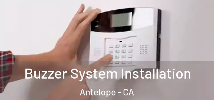  Buzzer System Installation Antelope - CA