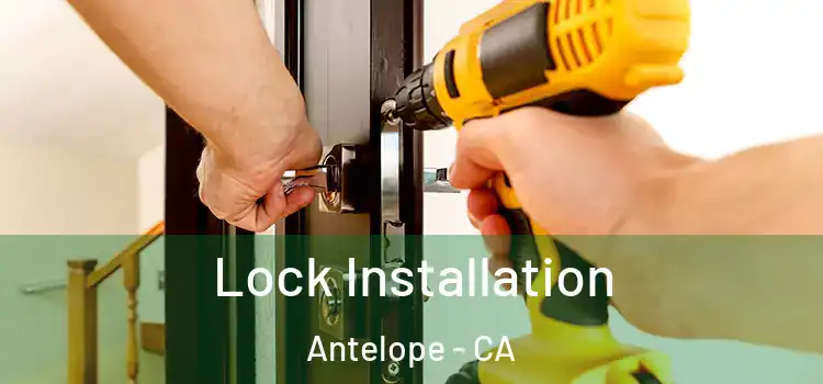Lock Installation Antelope - CA