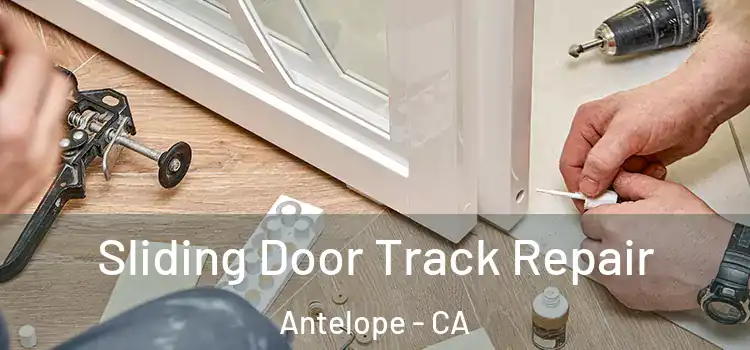 Sliding Door Track Repair Antelope - CA