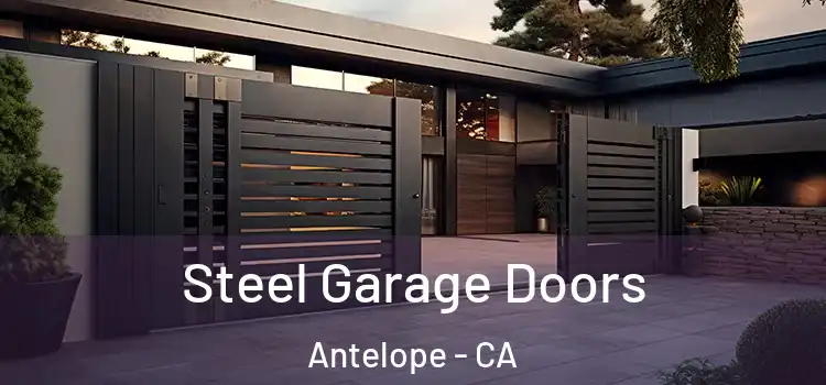 Steel Garage Doors Antelope - CA